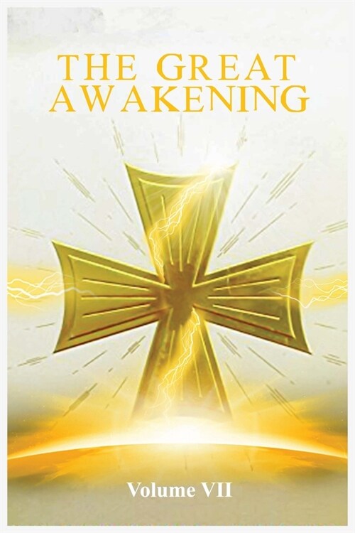 The Great Awakening Volume VII (Paperback)