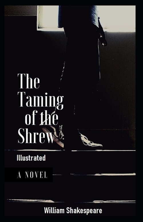 The Taming of the Shrew illustrated (Paperback)