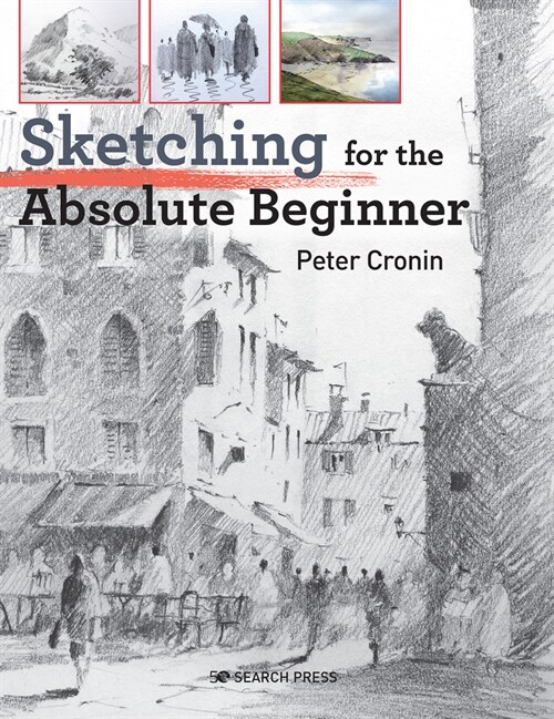 Sketching for the Absolute Beginner (Paperback)