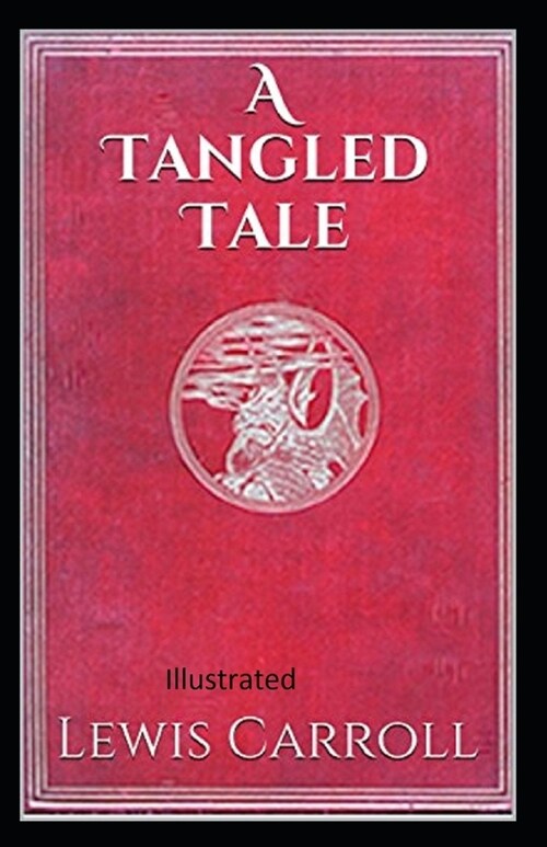 A Tangled Tale Illustrated (Paperback)