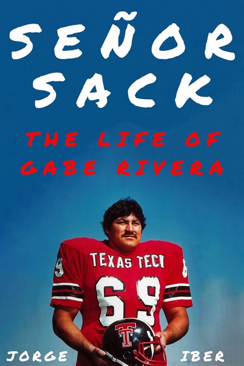 Se?r Sack: The Life of Gabe Rivera (Hardcover)