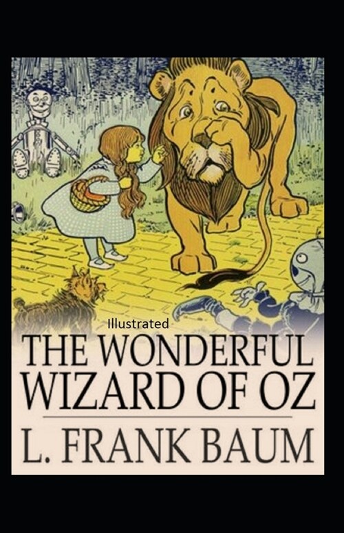 The Wonderful Wizard of Oz Illustrated (Paperback)