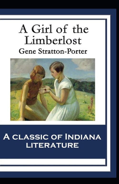 A Girl of the Limberlost Illustrated (Paperback)