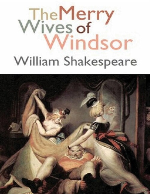 The Merry Wives of Windsor (Annotated) (Paperback)