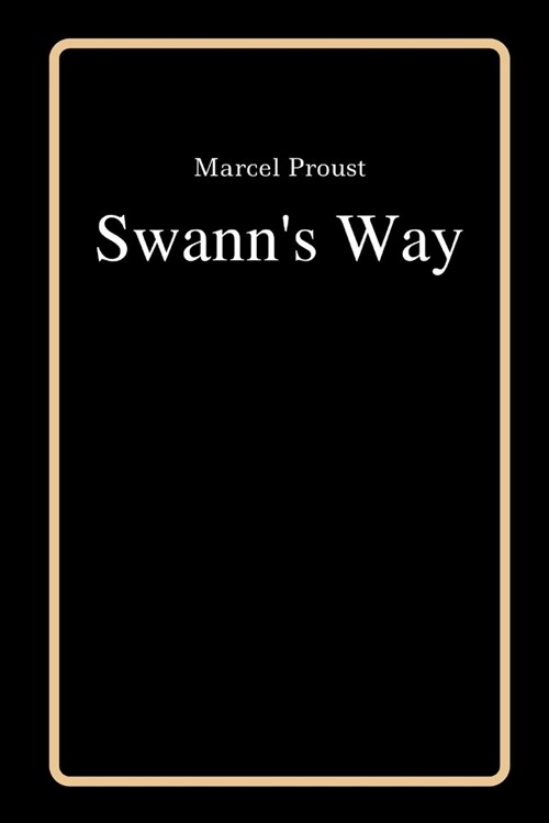 Swanns Way by Marcel Proust (Paperback)