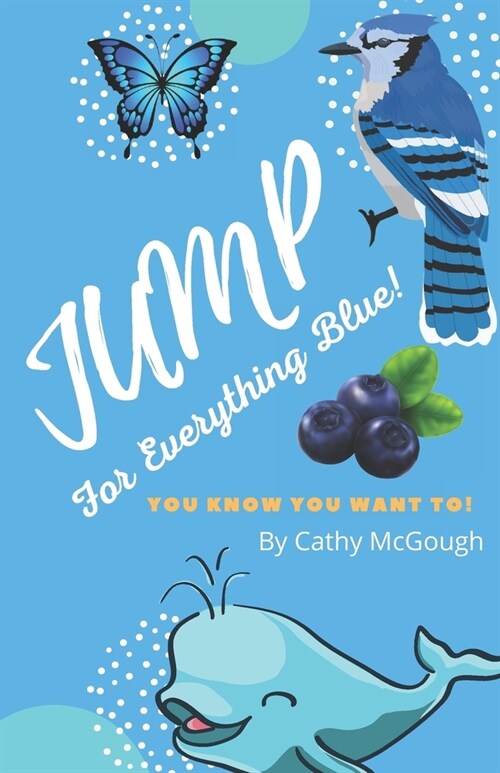 Jump For Everything Blue! (Paperback)