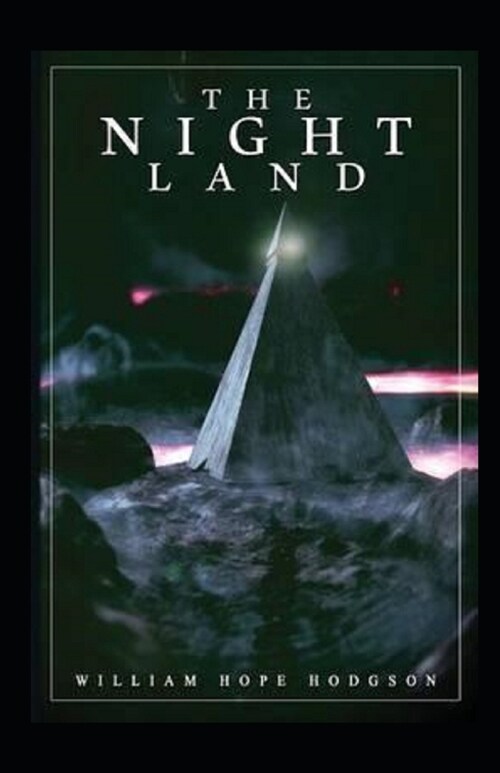 The Night Land Annotated (Paperback)