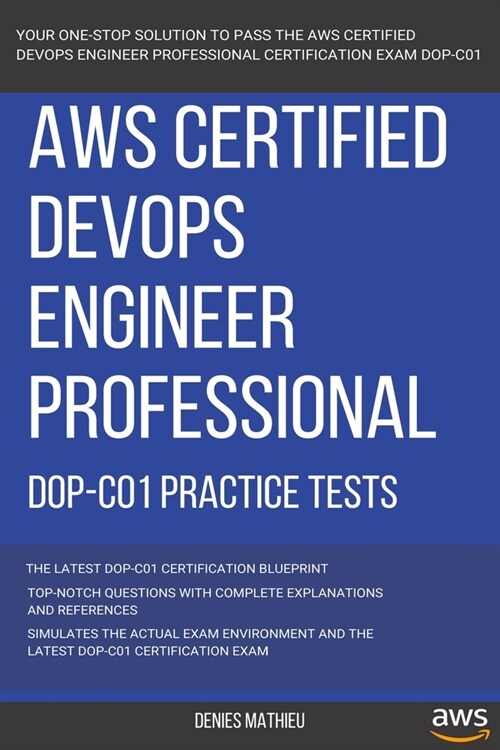 Aws: AWS Certified DevOps Engineer Professional (DOP-C01) Practice Tests (Paperback)