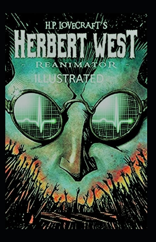 Herbert West Reanimator Illustrated (Paperback)