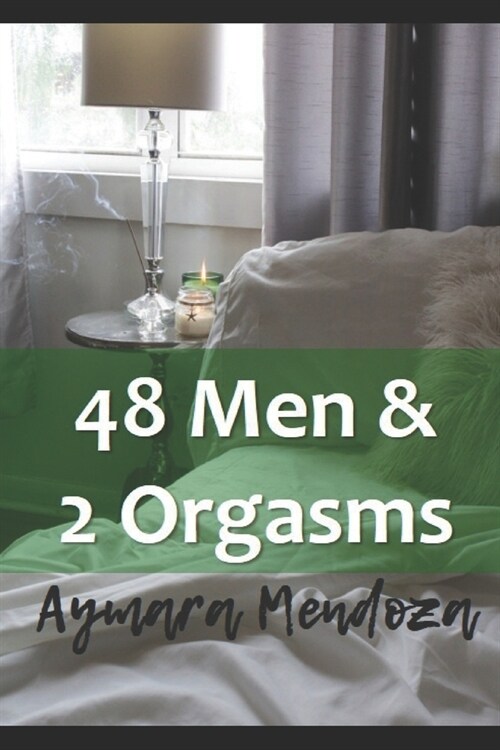 48 Men & 2 Orgasms: The love that unites spirituality with pleasure (Paperback)