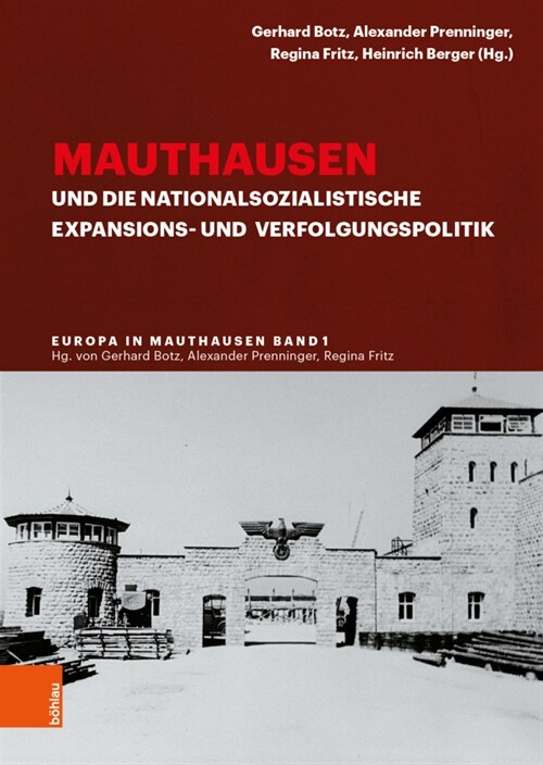 Mauthausen Und Die Nationalsozialistische Expansions- Und Verfolgungspolitik (Hardcover)