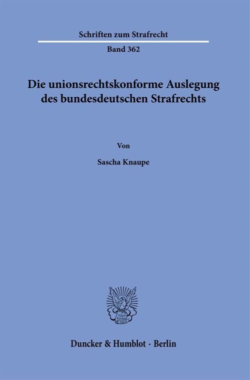 Die Unionsrechtskonforme Auslegung Des Bundesdeutschen Strafrechts (Paperback)