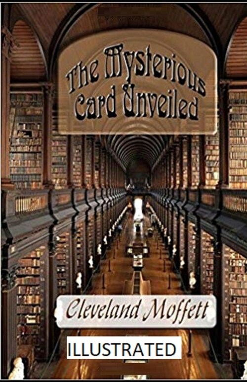 The Mysterious Card Unveiled Illustrated (Paperback)
