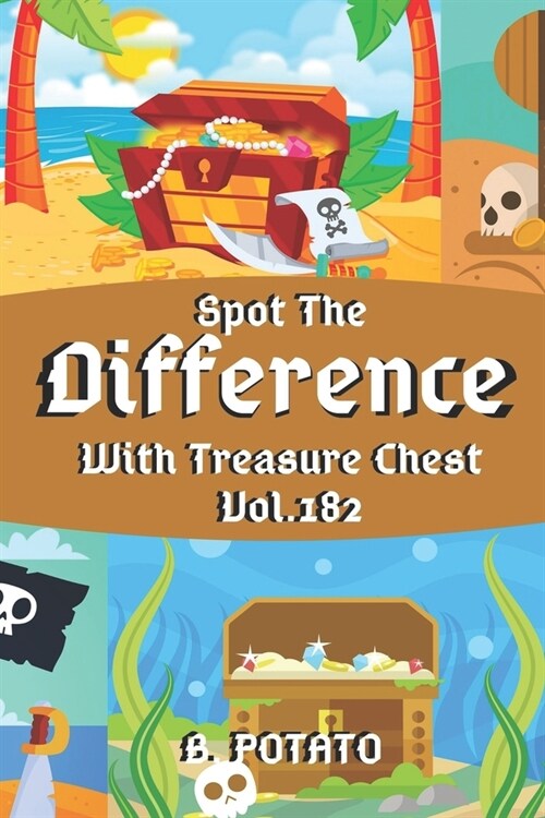 Spot the Difference With Treasure Chest Vol.182: Childrens Activities Book for Kids Age 3-8, Kids, Boys and Girls (Paperback)
