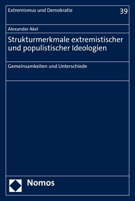Strukturmerkmale Extremistischer Und Populistischer Ideologien: Gemeinsamkeiten Und Unterschiede (Paperback)