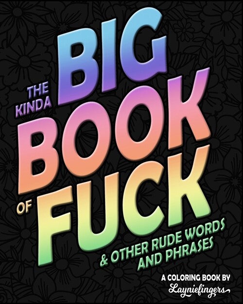 The Kinda Big Book of Fuck: & other rude words and phrases (Paperback)