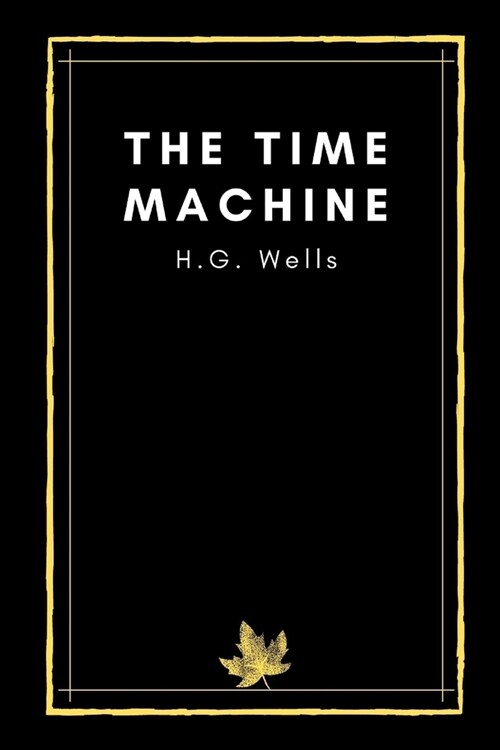 The Time Machine by H.G. Wells (Paperback)