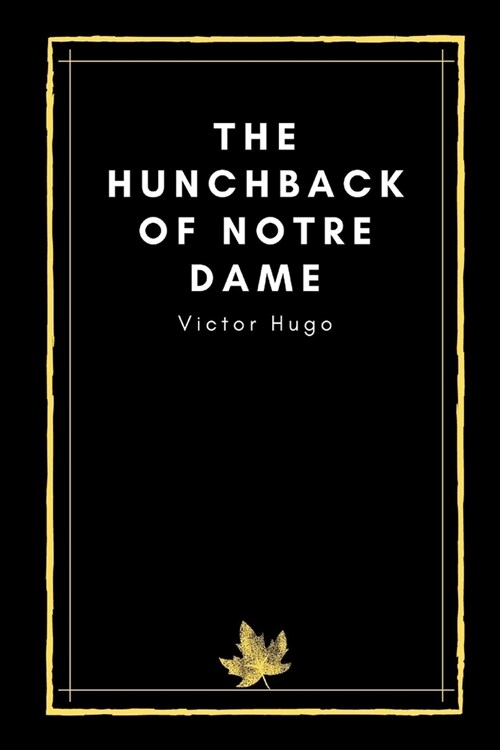 The Hunchback of Notre Dame by Victor Hugo (Paperback)