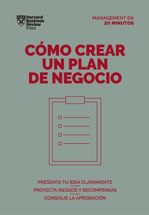 C?o Crear Un Plan de Negocios. Serie Management En 20 Minutos (Creating Business Plans. 20 Minute Manager. Spanish Edition) (Paperback)