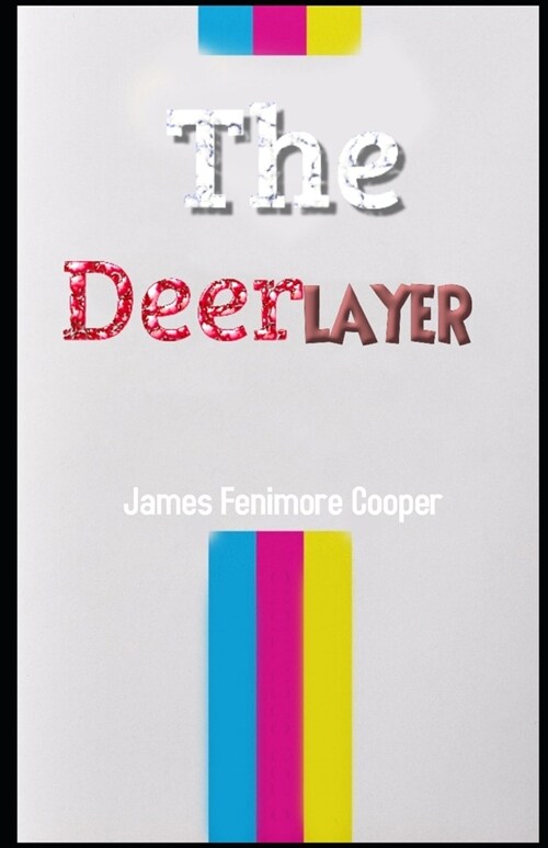 The Deerslayer Illustrated (Paperback)