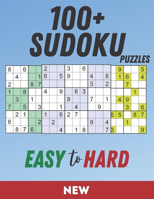 100+ Sudoku Puzzles Easy to Hard: Huge Bargain Collection of 100 Puzzles and Solutions - Tons of Challenge for your Brain - That Range In Difficulty F (Paperback)