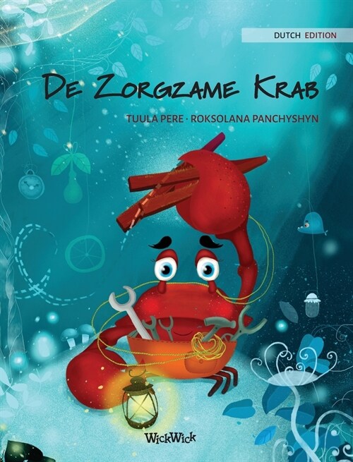 De Zorgzame Krab (Dutch Edition of The Caring Crab) (Hardcover)