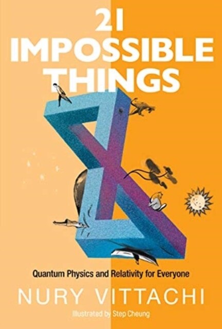 21 Impossible Things: Quantum Physics and Relativity for Everyone (Paperback)