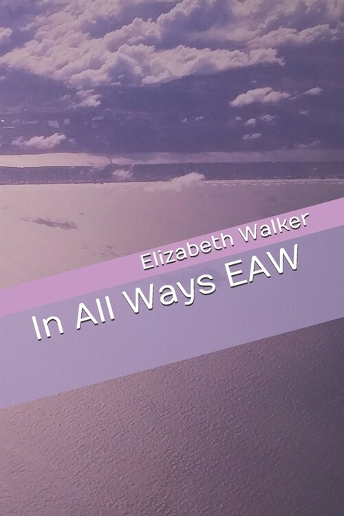 In All Ways EAW (Paperback)