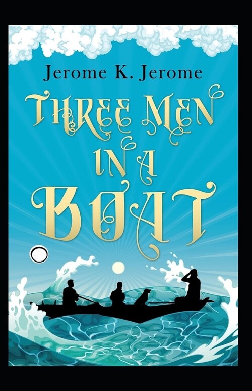 Three Men in a Boat Annotated (Paperback)