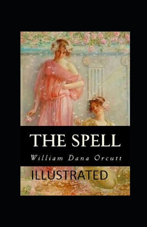 The Spell Illustrated (Paperback)