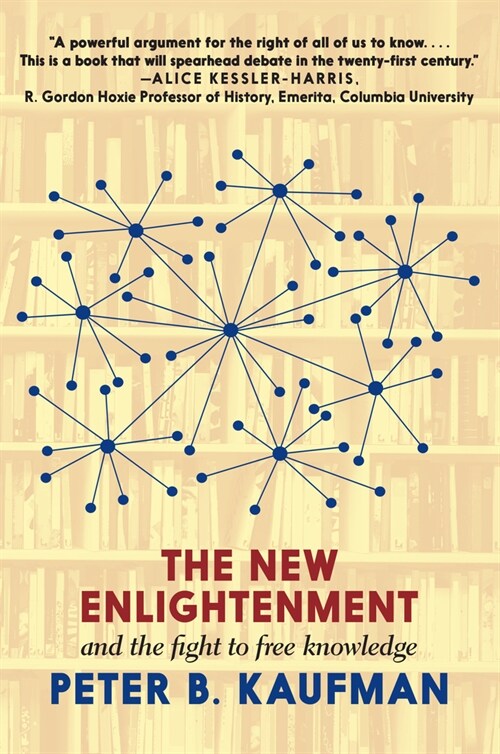 The New Enlightenment and the Fight to Free Knowledge (Hardcover)