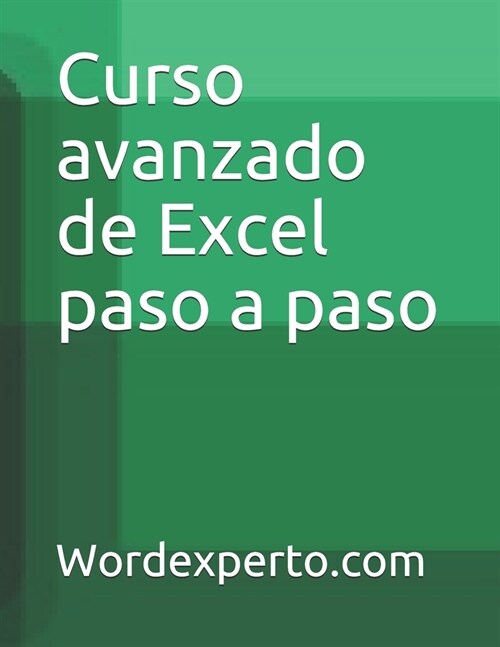 Curso avanzado de Excel paso a paso (Paperback)