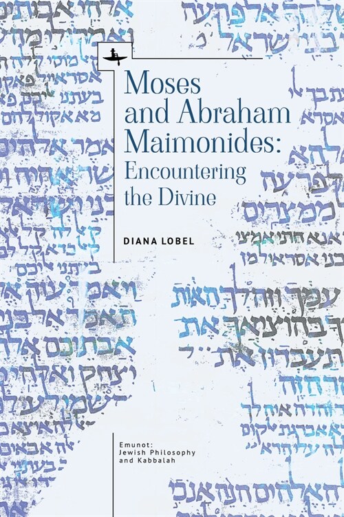 Moses and Abraham Maimonides: Encountering the Divine (Hardcover)