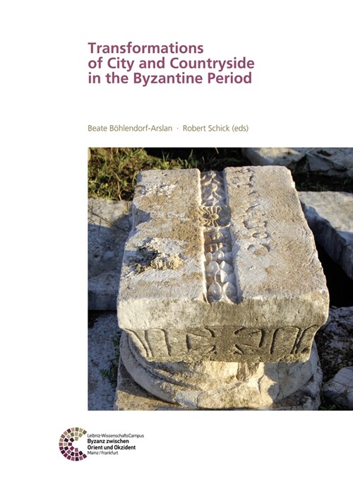 Transformations of City and Countryside in the Byzantine Period (Hardcover)