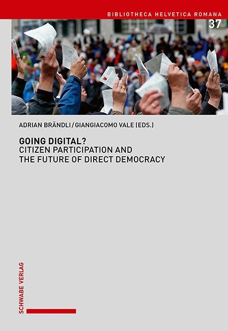 Going Digital?: Citizen Participation and the Future of Direct Democracy (Hardcover)