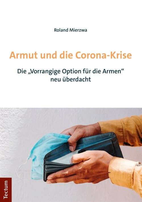 Armut Und Die Corona-Krise: Die vorrangige Option Fur Die Armen Neu Uberdacht (Paperback)