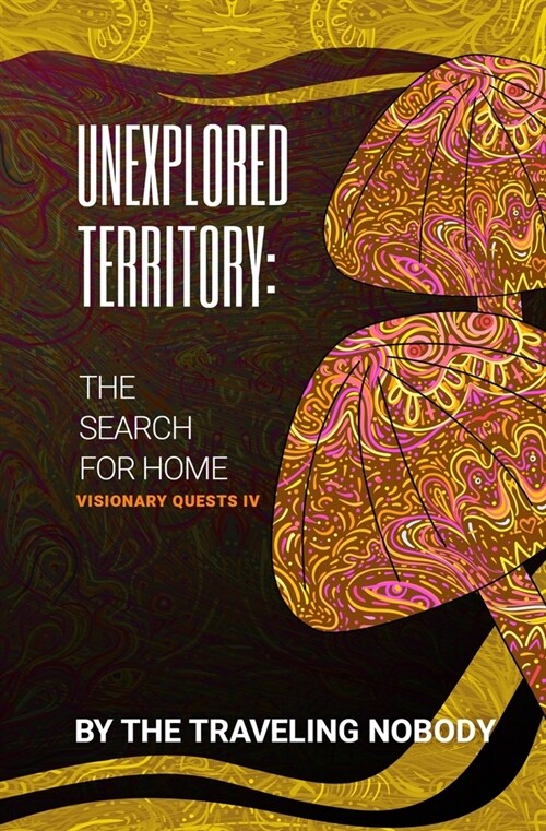 Unexplored Territory: The Search For Home (Paperback)