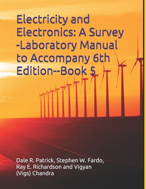 Electricity and Electronics: A Survey --Laboratory Manual to Accompany 6th Edition--Book 5: Book 5 -- Laboratory Manual (Paperback)