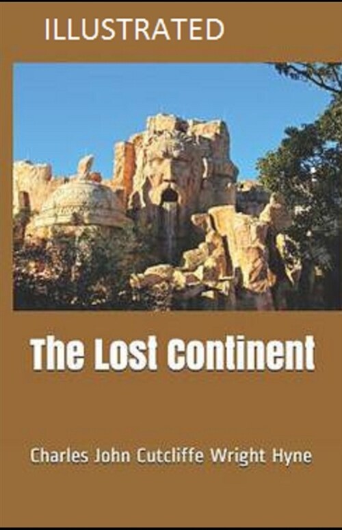 The Lost Continent Illustrated (Paperback)