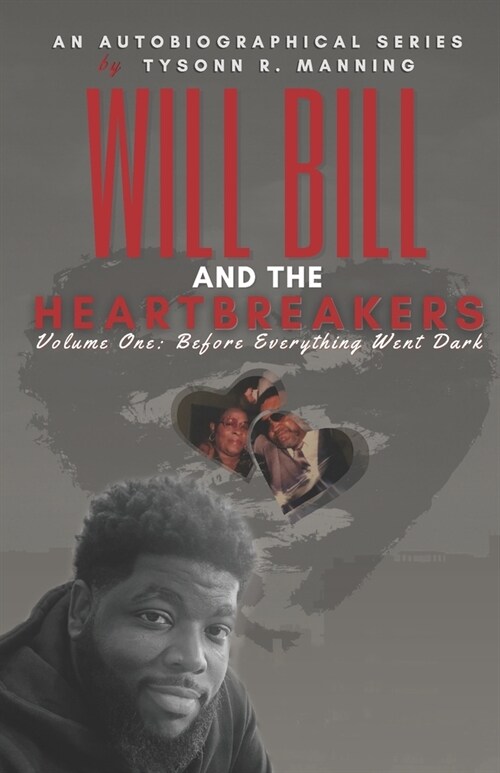 Will Bill and the Heartbreakers: Volume 1: Before Everything Went Dark (Paperback)