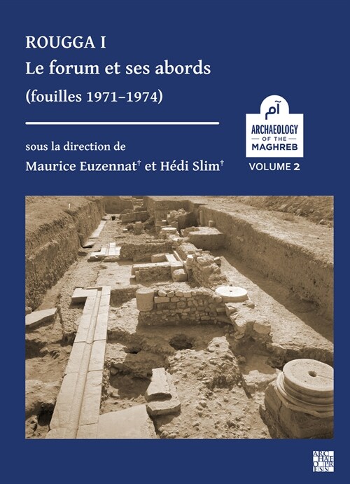 Rougga I: Le Forum Et Ses Abords (Fouilles 1971-1974) (Paperback)
