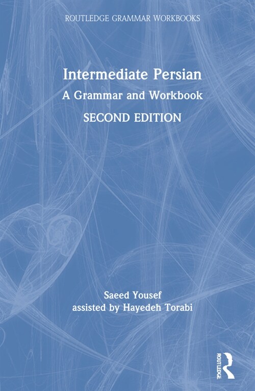 Intermediate Persian : A Grammar and Workbook (Hardcover, 2 ed)