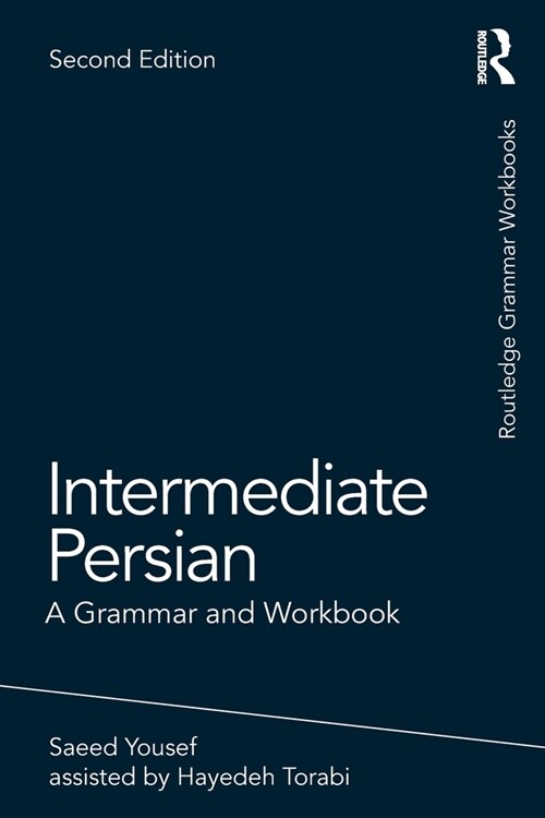 Intermediate Persian : A Grammar and Workbook (Paperback, 2 ed)