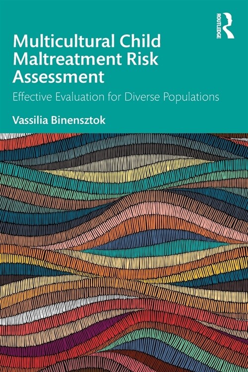 Multicultural Child Maltreatment Risk Assessment : Effective Evaluation for Diverse Populations (Paperback)