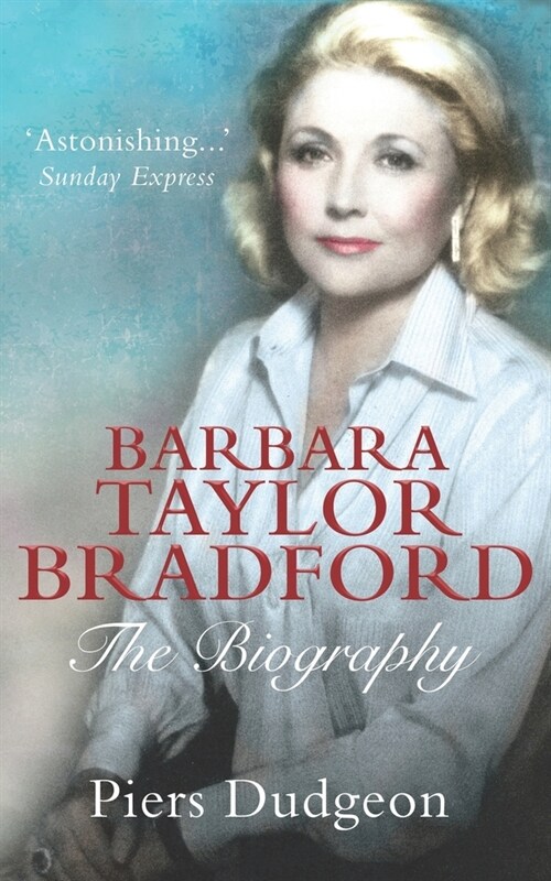 Barbara Taylor Bradford: The Biography (Paperback)