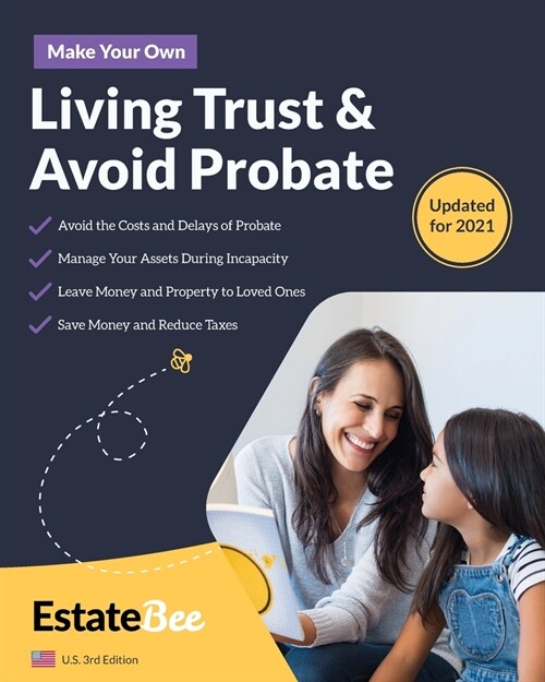 Make Your Own Living Trust & Avoid Probate: A Step-by-Step Guide to Making a Living Trust.... (Paperback)