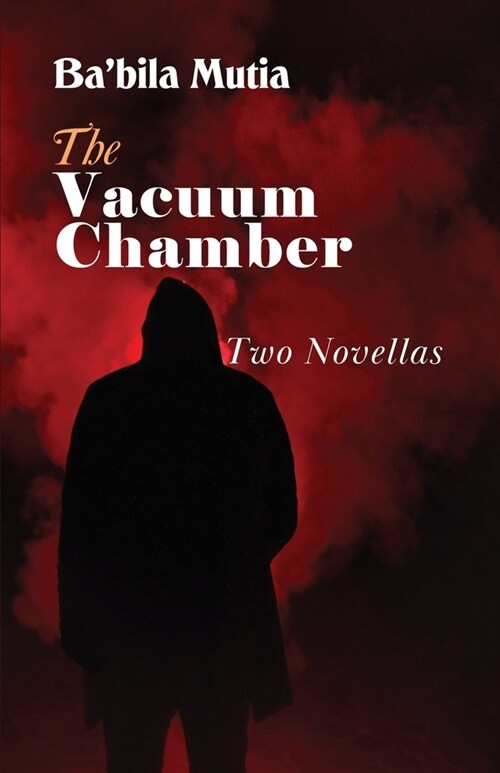 The Vacuum Chamber: Two Novellas (Paperback)