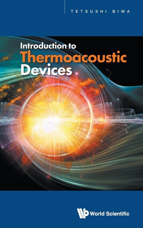 Introduction to Thermoacoustic Devices (Hardcover)