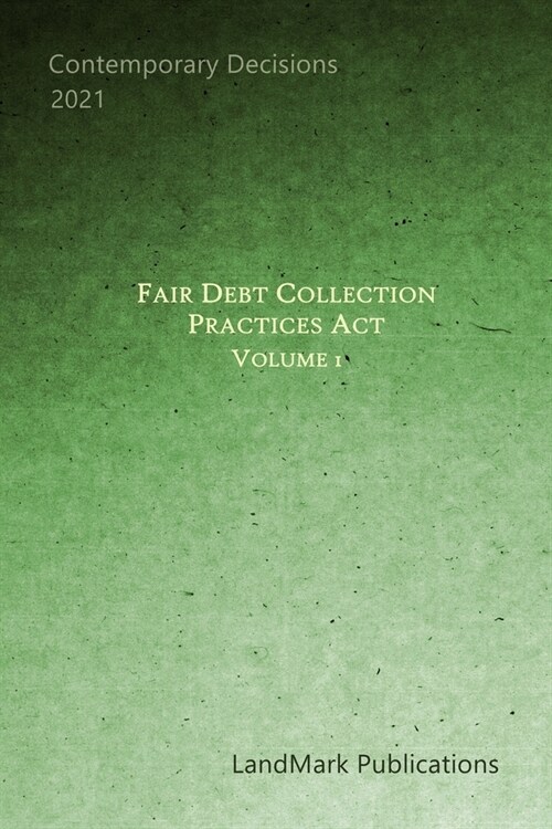 Fair Debt Collection Practices Act: Volume 1 (Paperback)