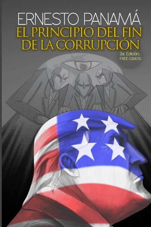 2a. Edici? EL PRINCIPIO DEL FIN DE LA CORRUPCI?: Drenando el pantano (Paperback)
